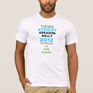 Think Atheist @Reason Rally! T-Shirt