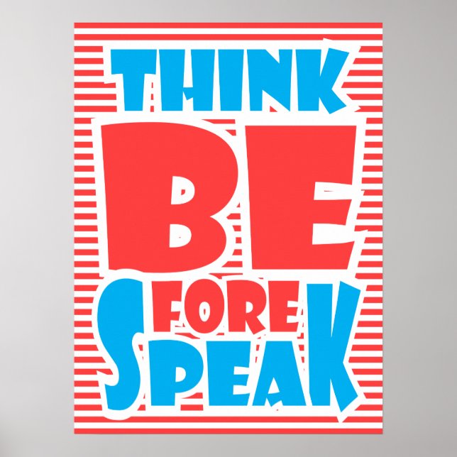 Think Before Speak Poster (Front)