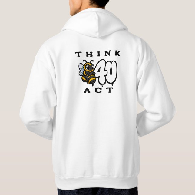 Think Before You Act Hoodie (Back)