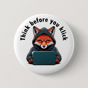 Think before you click - Cyber Security 6 Cm Round Badge