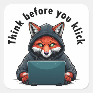 Think before you click - Cyber Security Square Sticker