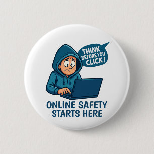 Think Before You Click - Online Safety Awareness 6 Cm Round Badge