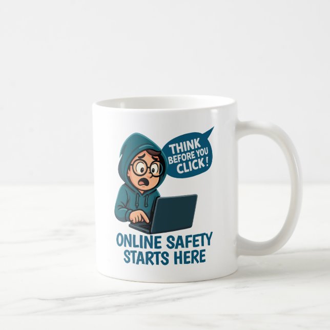 Think Before You Click - Online Safety Awareness Coffee Mug (Right)