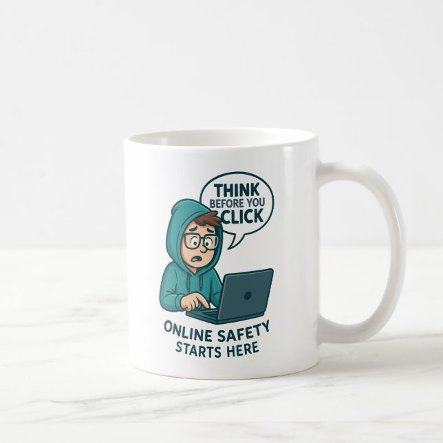 Think Before You Click - Online Safety Awareness Coffee Mug (Right)