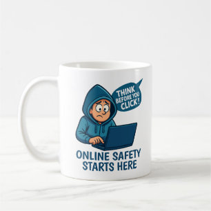 Think Before You Click - Online Safety Awareness Coffee Mug
