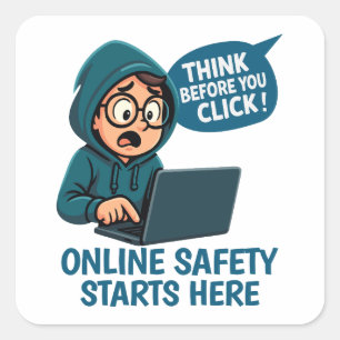 Think Before You Click - Online Safety Awareness Square Sticker
