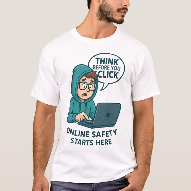 Think Before You Click - Online Safety Awareness T-Shirt (Front)