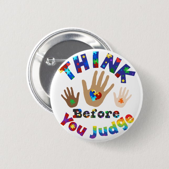 THINK Before You Judge 6 Cm Round Badge (Front & Back)