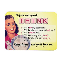 Think Before You Speak (rated G) Magnet