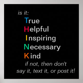 THINK - before you speak, text, or post - poster