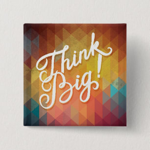 Think Big 15 Cm Square Badge