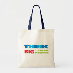Think Big and Positive Tote Bag