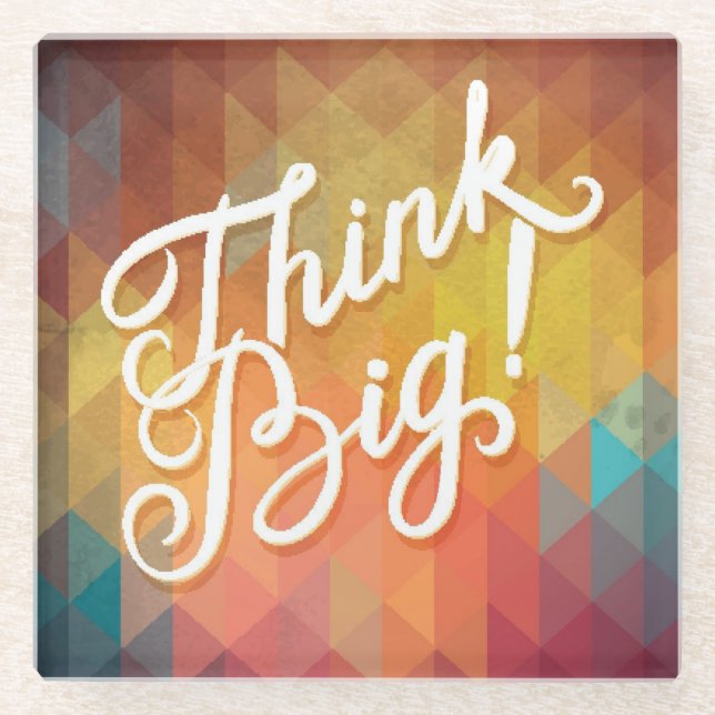 Think Big Glass Coaster (Front)