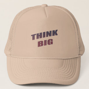 Think Big Motivational Phrases Trucker Hat
