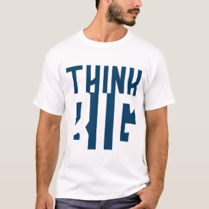 Think Big Motivational T-Shirt