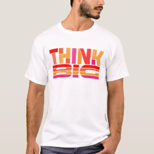 Think Big Motivational T-Shirt