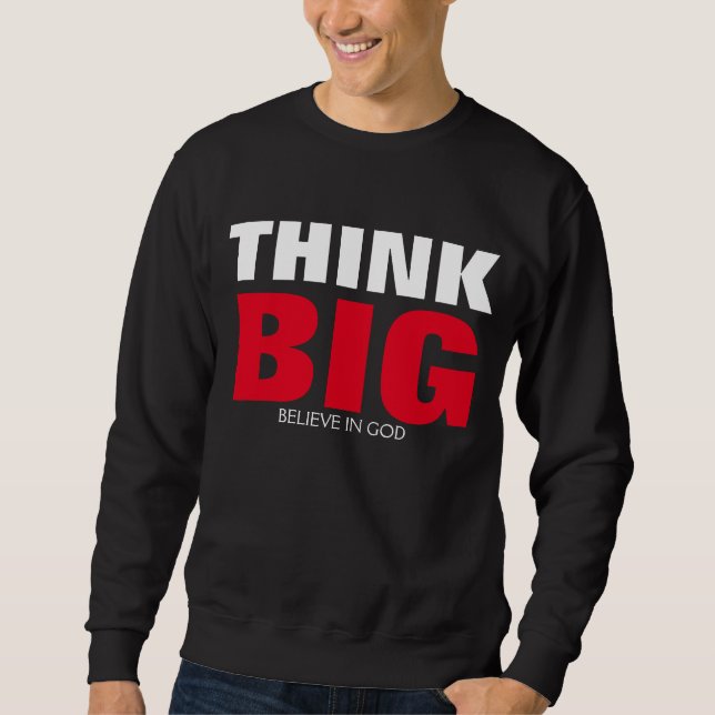 THINK BIG T SHIRT (Front)
