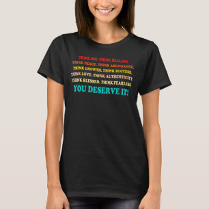 Think Big Think Healing Think Peace Think Abundanc T-Shirt