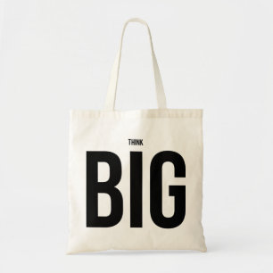 Think BIG Tote Bag