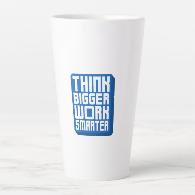 Think Bigger Work Harder Latte Mug (Front)
