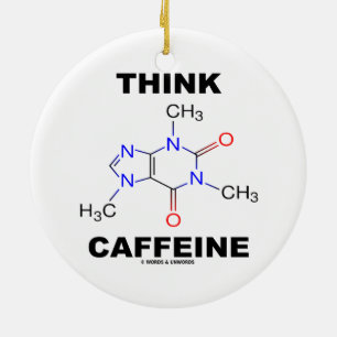 Think Caffeine (Caffeine Chemical Molecule) Ceramic Tree Decoration
