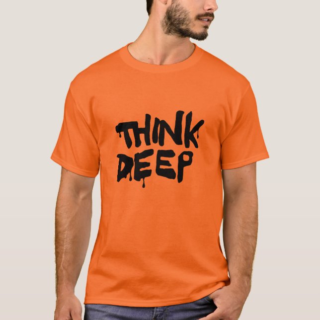 Think Deep T-Shirt (Front)