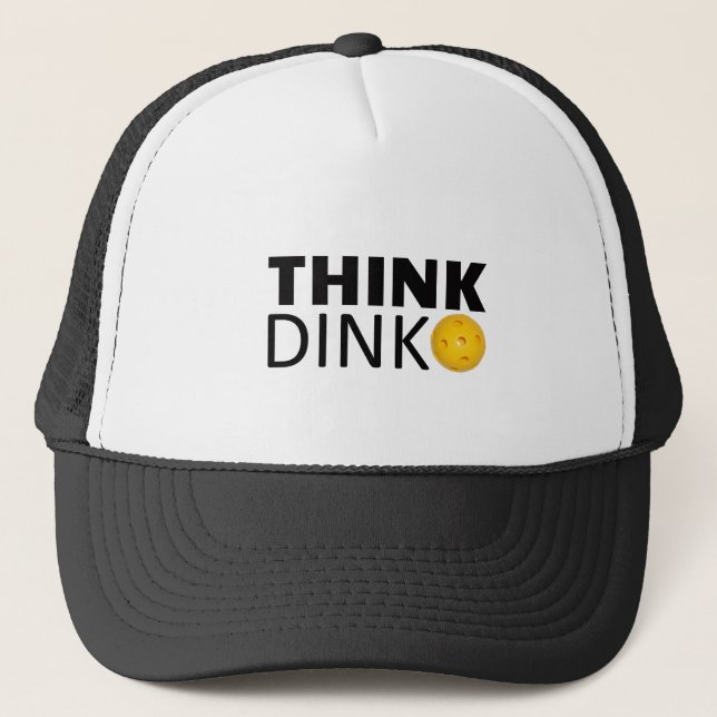 Think Dink  (Pickleball) Trucker Hat (Front)