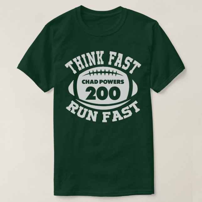 Think Fast Run Fast Chad Powers White Text T-Shirt (Design Front)