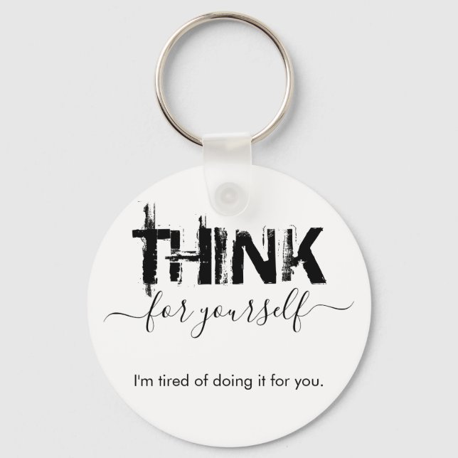Think for Yourself Button Key Ring (Front)