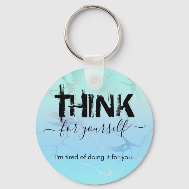 Think for Yourself Button Keychain (Front)