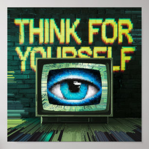 Think For Yourself Retro TV Eyeball Glitch Poster