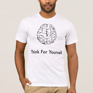 Think For Yourself Shirt