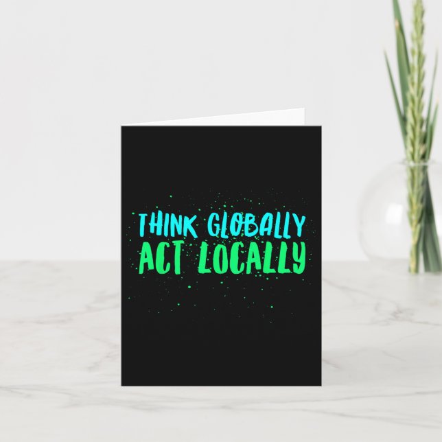 Think Globally Act Locally Environmental Card (Front)