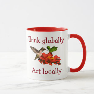 Think Globally Act Locally Hummingbird Red Mug