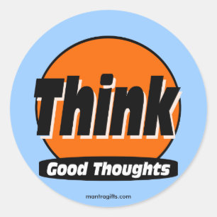 Think Good Thoughts Sticker