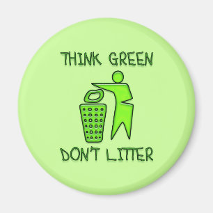 THINK GREEN, DON'T LITTER MAGNET