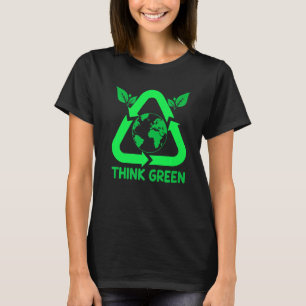 Think Green   T-Shirt