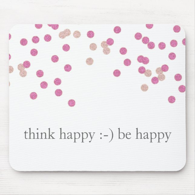 Think happy be happy confetti mouse pad - pink (Front)
