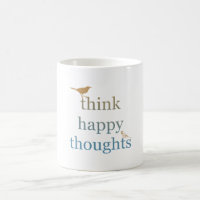 Think Happy Thoughts Birds