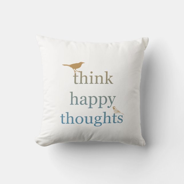 Think Happy Thoughts Cushion (Front)