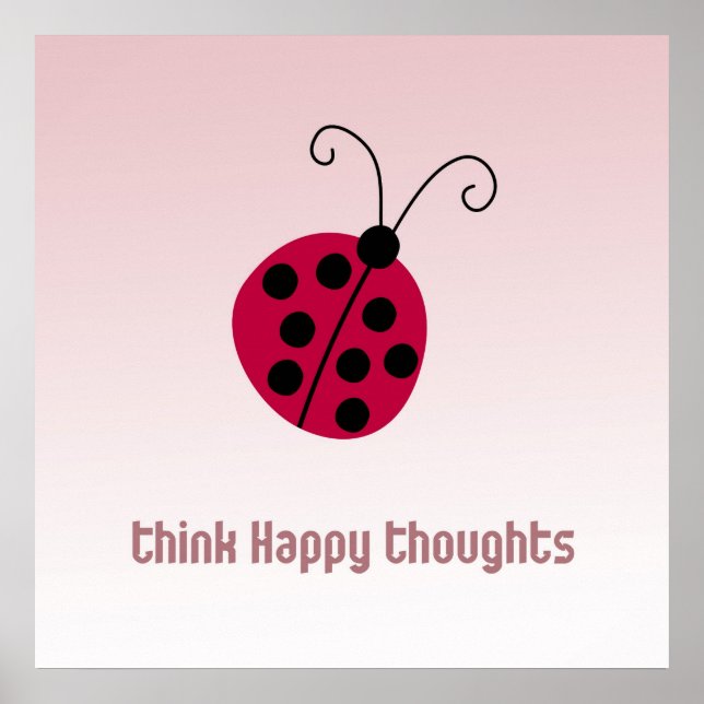 Think Happy Thoughts Ladybug Poster (Front)