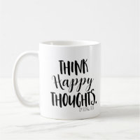 THINK HAPPY THOUGHTS Personalised Custom