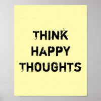 Think happy Thoughts.