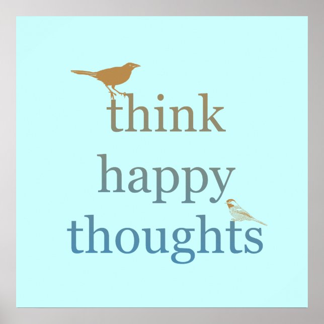 Think Happy Thoughts Poster (Front)