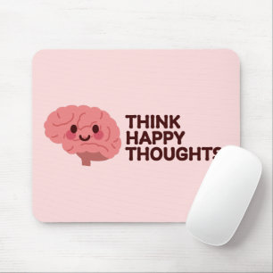 Think Happy Thoughts – Smiling Brain Design Mouse Pad