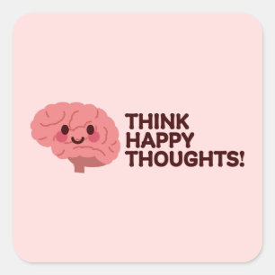 Think Happy Thoughts – Smiling Brain Design Square Sticker