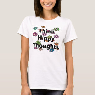 Think Hippy Thoughts T-Shirt