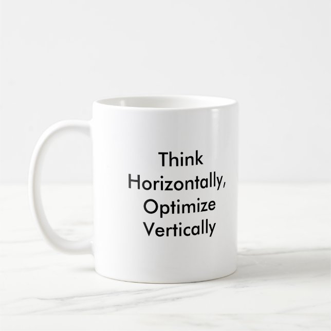 Think Horizontally, Optimise Vertically Coffee Mug (Left)