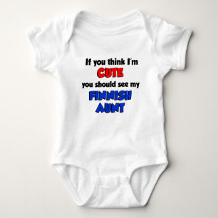 Think I'm Cute Finnish Aunt Baby Bodysuit