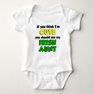 Think I'm Cute Irish Aunt Baby Bodysuit
